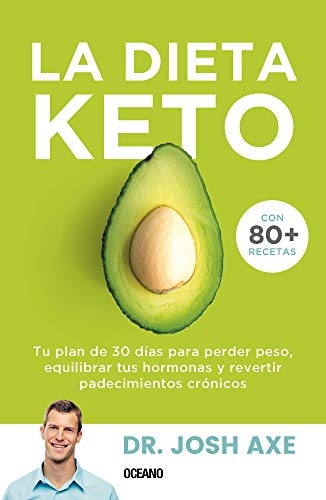 La dieta Keto (con mas de 80 recetas)