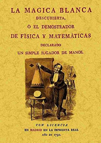La Magia blanca descubierta