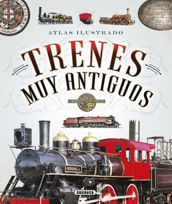 Atlas ilustrado trenes muy antiguos