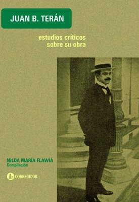 Juan B. Teran. Estudios criticos sobre su obra 1a.ed