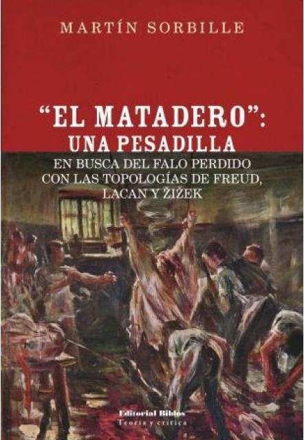 El matadero, una pesadilla
