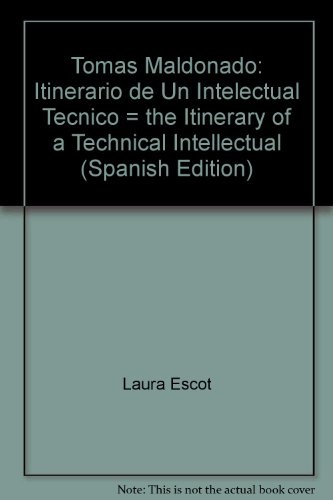 Tomas Maldonado. Itinerario de un intelectual tecnico