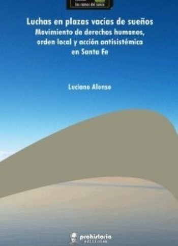 Luchas en plazas vacias de sueños