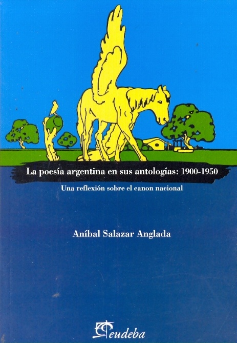 Poesia argentina en sus antologias:1900-1952