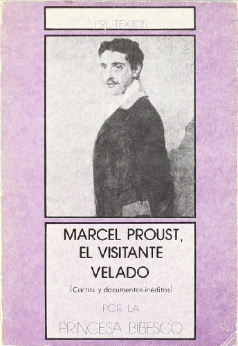 Marcel Proust El Visitante Velado