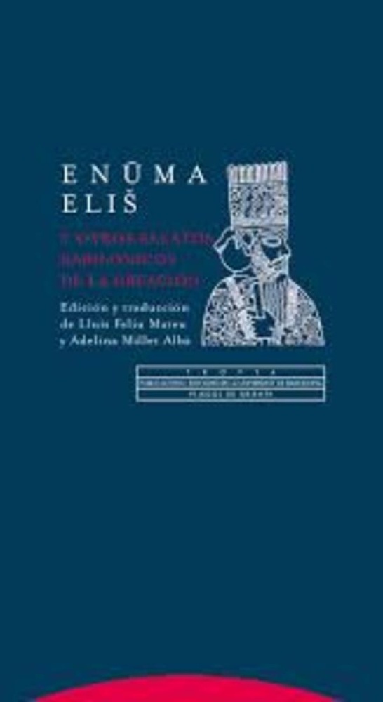 Enuma Elis y otros relatos babilonicos de la creacion