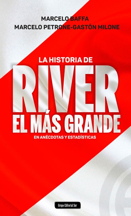 La Historia De River El Más Grande Tomo 1