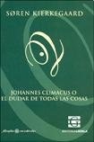 Johannes Climacus o el dudar de todas las cosas