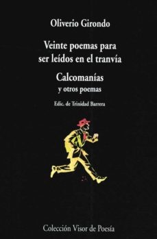 Veinte poemas para ser leidos en el tranvia. Calcomanias y otros poemas
