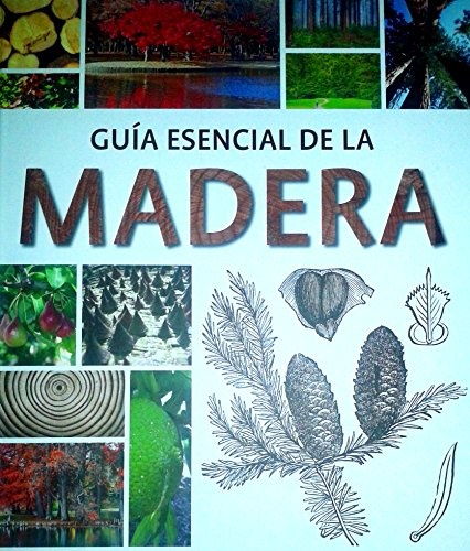 Guia Esencial De La Madera