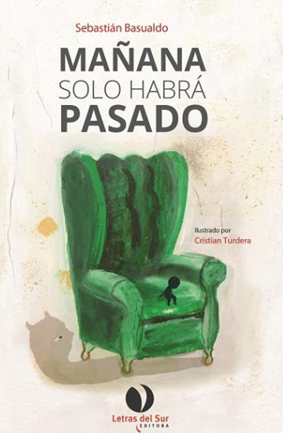 Mañana solo habra pasado