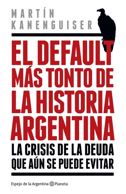 el Default mas tonto de la historia argentina