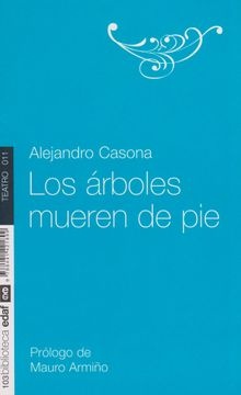 los Arboles mueren de pie