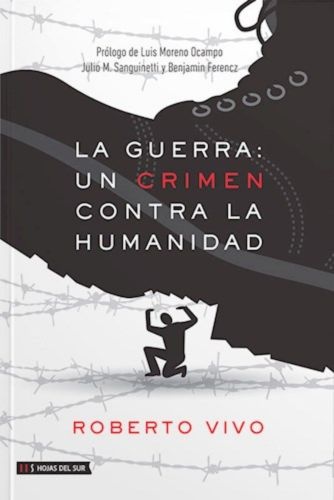 La Guerra: Un Crimen Contra La Humanidad