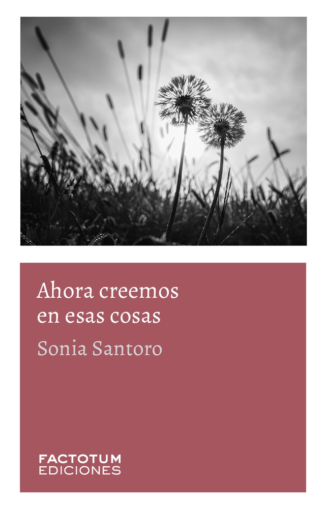 Ahora creemos en esas cosas
