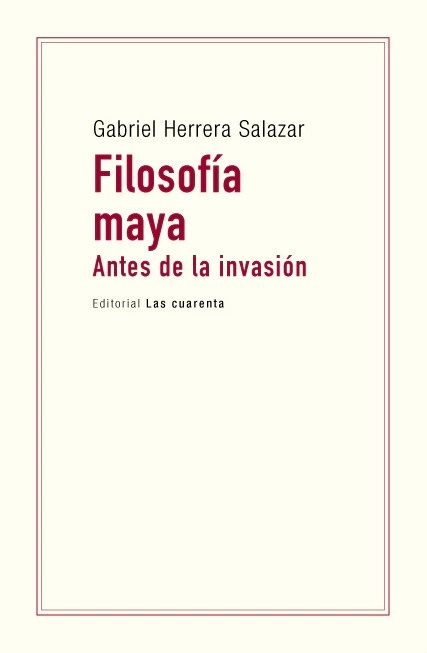 Filosofía Maya. Antes de la invasión