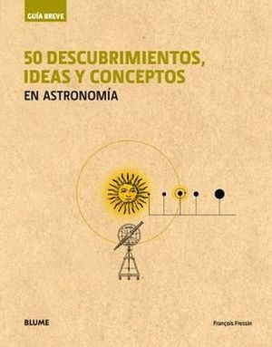 50 descubrimientos ideas y conceptos en Astronomia