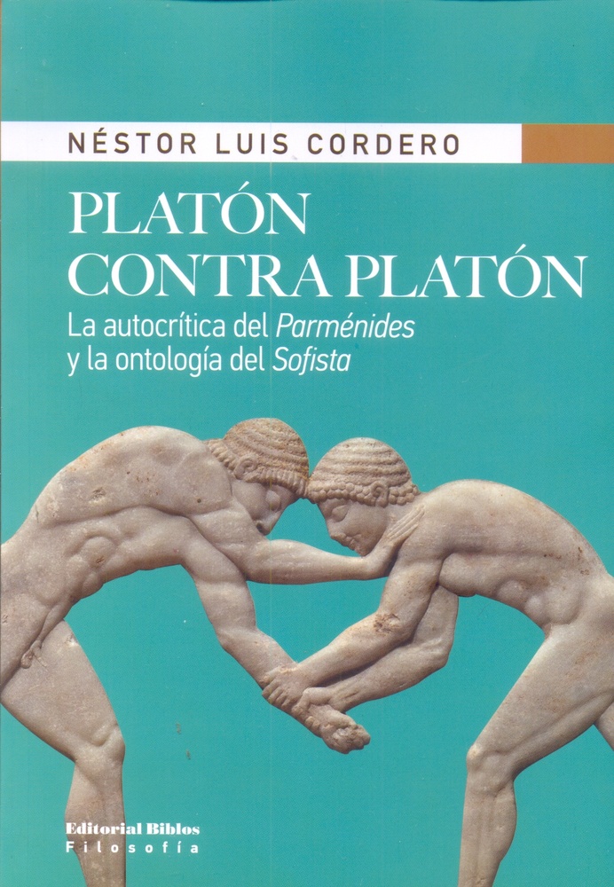 Platón contra Platón: la autocrítica del Parménides y la ontología del Sofista