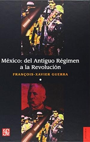 mexico: del antiguo regimen a la revoluc