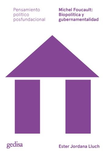 Michel Foucault: Biopolitica y gubernamentalidad