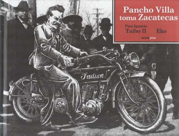 Pancho Villla toma Zacatecas