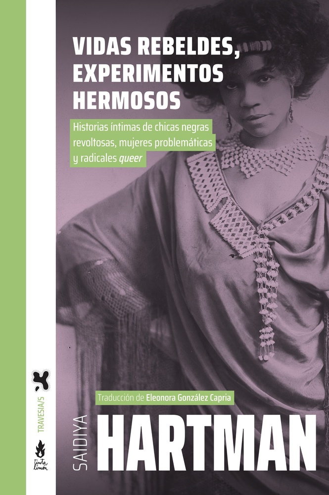 Vidas rebeldes, experimentos hermosos