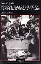 Porque parece mentira la verdad nunca se sabe