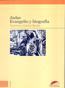Judas. Evangelio y biografia