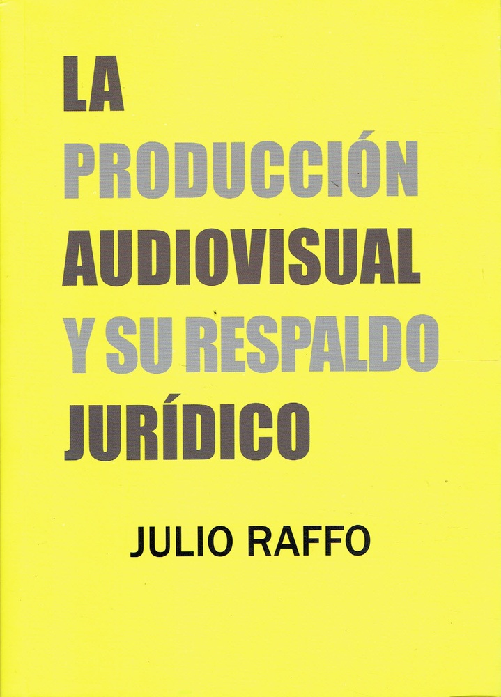 La Produccion audiovisual y su respaldo juridico
