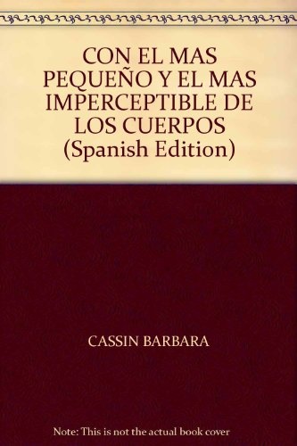 Con el mas pequeño e imperceptible de los cuerpos