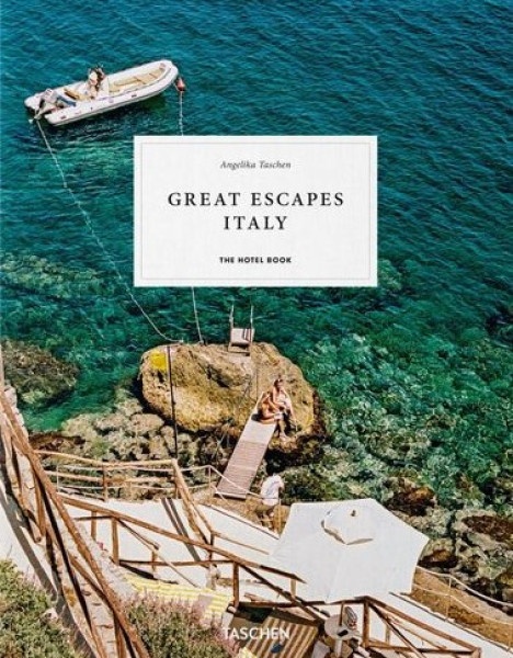 Great Escapes Italy. The Hotel Book. 2019 Edition