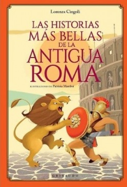 Las historias mas bellas de la antigua Roma
