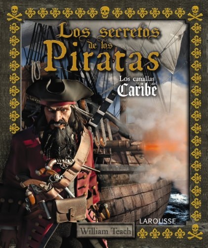 Secretos de los piratas, Los. Los canallas del Caribe