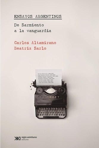 Ensayos argentinos. De Sarmiento a la vanguardia