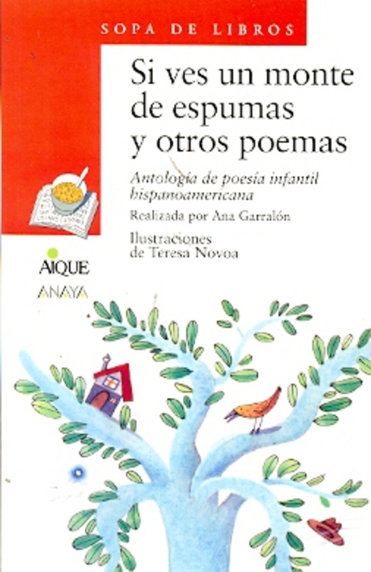 Si Ves Un Monte De Espumas Y Otros Poemas (Serie Naranja)