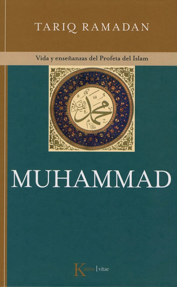 Muhammad. Vida y enseñanzas del profeta del Islam