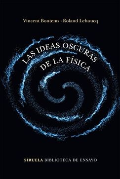 Las ideas oscuras de la física