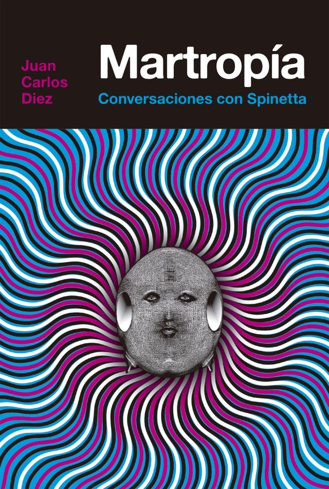 Martropia. Conversaciones con Spinetta