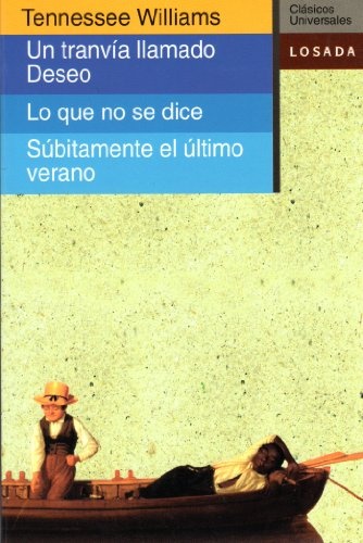 Un tranvia llamado Deseo - Lo que no se dice - Súbitamente el último verano