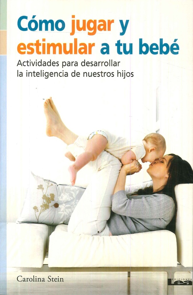 Como jugar y estimular a tu bebe