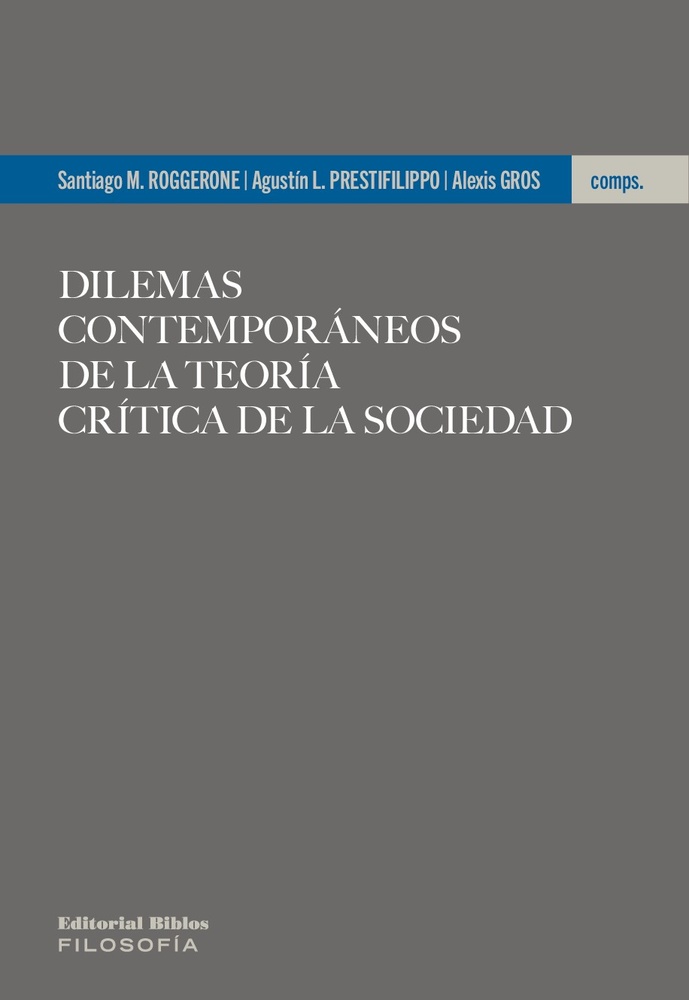 Dilemas contemporáneos de la Teoría Crítica de la sociedad