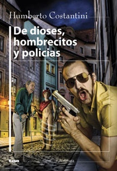 De dioses, hombrecitos y policías