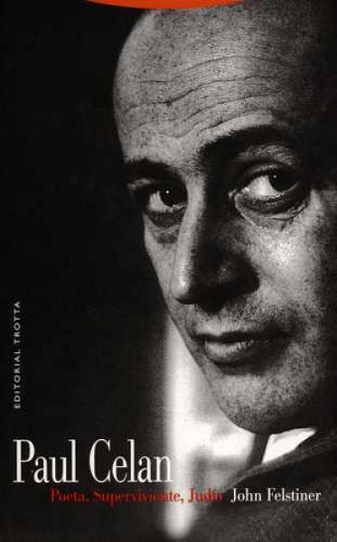 Paul Celan. Poeta, superviviente, judio