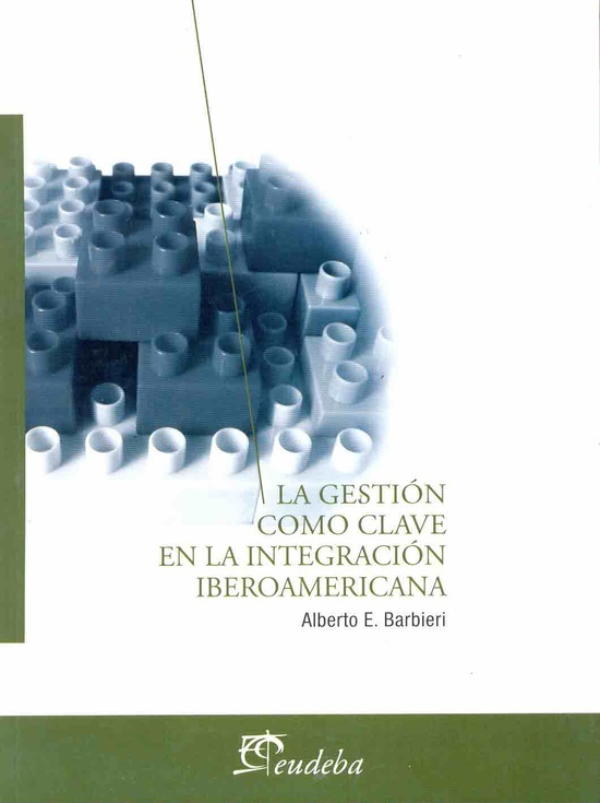 Gestion como clave en la integracion iberoam