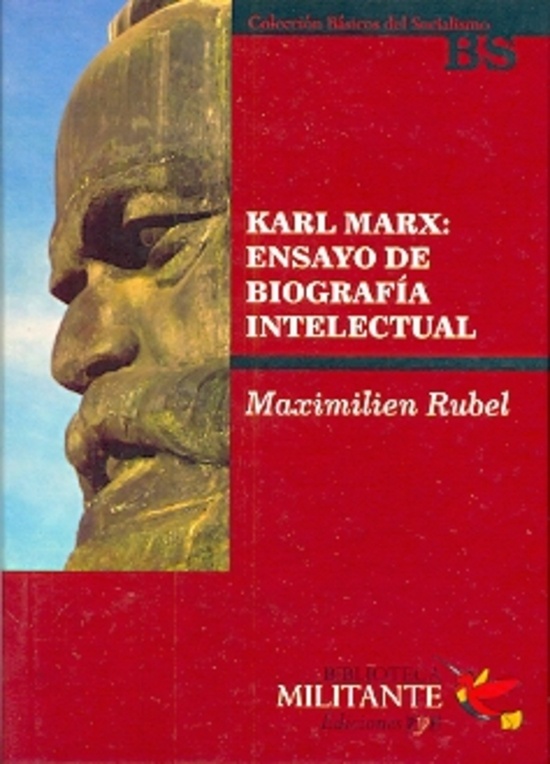 Karl Marx: ensayo de biografia intelectual