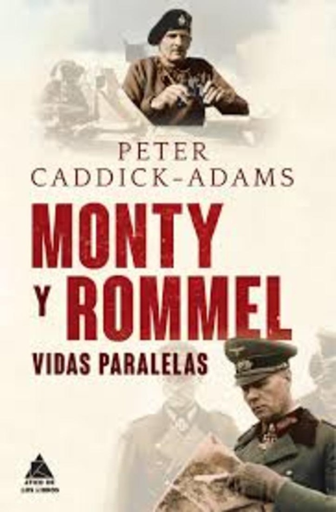 Monty y Rommel. Vidas paralelas