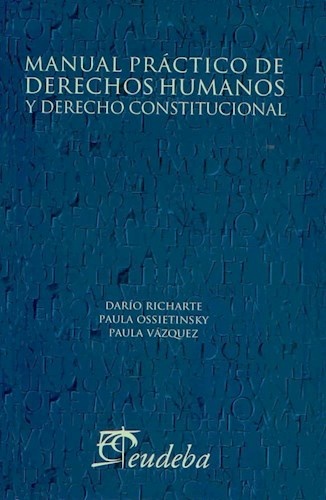 Manual practico de dchos.humanos y dcho.cons