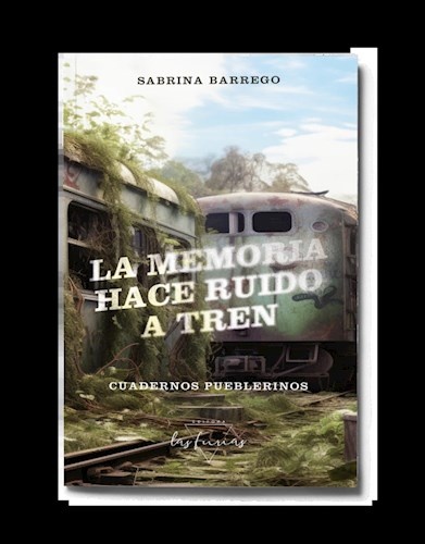 La memoria hace ruido a tren