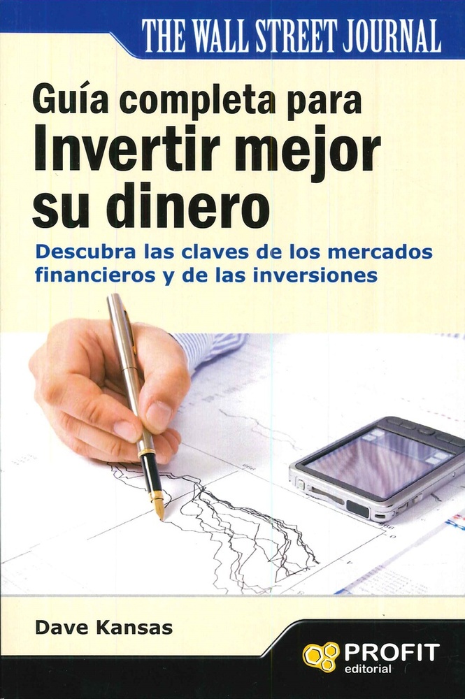 GUIA COMPLETA PARA INVERTIR MEJOR SU DINERO