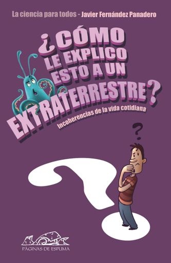 Como le explico esto a un extraterrestre?